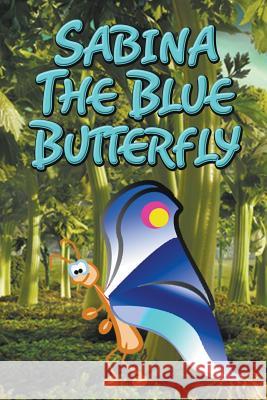 Sabina the Blue Butterfly Jupiter Kids   9781680321128 Speedy Publishing LLC