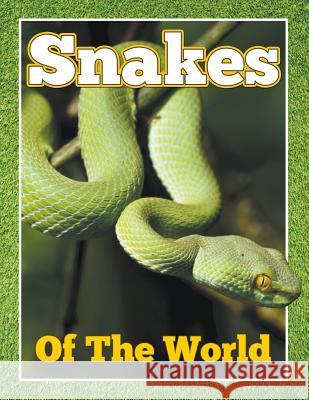 Snakes of the World Speedy Publishin 9781680321258 Speedy Publishing LLC