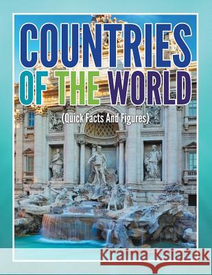 Countries of the Worlds (Quick Facts and Figures) Speedy Publishin 9781680321302 Speedy Publishing LLC