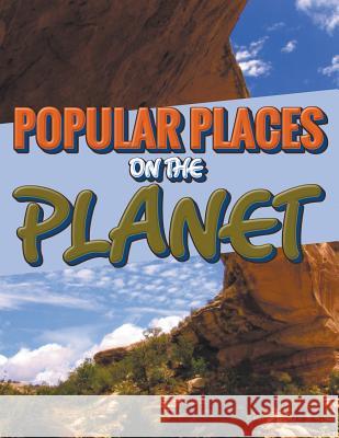 Popular Places on the Planet Speedy Publishin 9781680321319 Speedy Publishing LLC