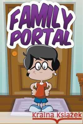 The Family Portal Jupiter Kids 9781680322668 Speedy Publishing LLC