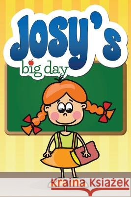Josy's Big Day Jupiter Kids 9781680322743 Speedy Publishing LLC