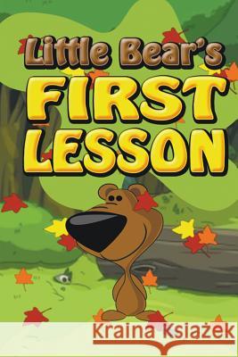 Little Bear's First Lesson Jupiter Kids   9781680322774 Speedy Publishing LLC