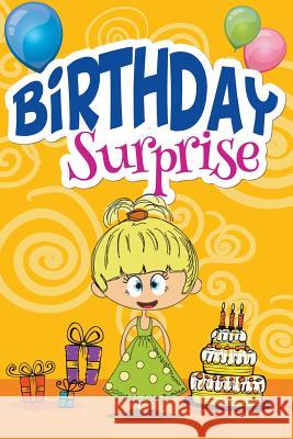 The Birthday Surprise Jupiter Kids 9781680323016 Speedy Publishing LLC