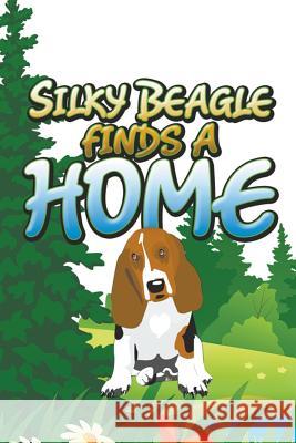 Silky Beagle Finds a Home Jupiter Kids   9781680323184 Speedy Publishing LLC