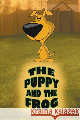 The Puppy and the Frog Jupiter Kids   9781680323337 Speedy Publishing LLC