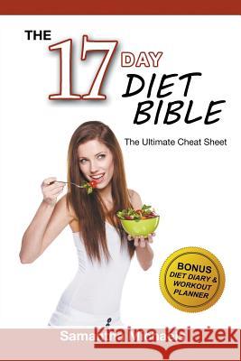 17 Day Diet: Ultimate Cheat Sheet (With Diet Diary & Workout Planner) Michaels, Samantha 9781680324174