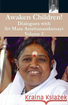 Awaken Children Vol. 2 Swami Amritaswarupananda Puri Amma                                     Sri Mata Amritanandamayi Devi 9781680370096 M.A. Center