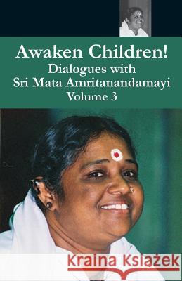 Awaken Children Vol. 3 Swami Amritaswarupananda Puri 9781680370102 M.A. Center