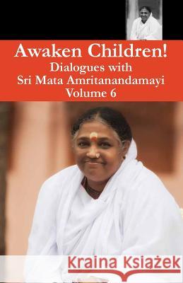 Awaken Children Vol. 6 Swami Amritaswarupananda Puri 9781680370133 M.A. Center