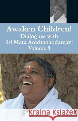 Awaken Children Vol. 8 Swami Amritaswarupananda Puri 9781680370157 M.A. Center