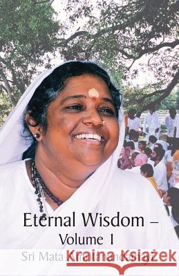 Eternal Wisdom: Upadeshamritam Volume 1 Swami Jnanamritananda Puri 9781680370300 M.A. Center
