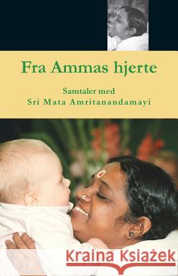 Fra Ammas Hjerte Swami Amritaswarupananda Puri 9781680373394 M.A. Center