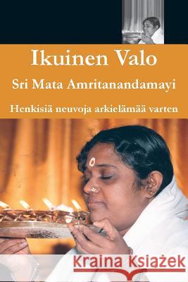 Ikuinen Valo Sri Mata Amritanandamayi Devi            Amma 9781680373653 M.A. Center