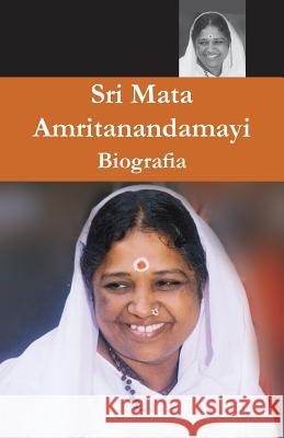 Sri Mata Amritanandamayi Devi, Sua Biografia Swami Amritaswarupananda Puri 9781680374667 M.A. Center