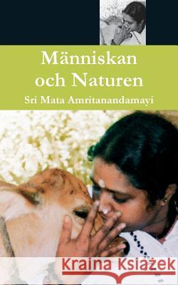 Manniskan och Naturen Sri Mata Amritanandamayi Devi 9781680374957 M.A. Center