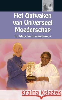 Het Ontwaken van Universeel Moederschap Sri Mata Amritanandamayi Devi 9781680375107 M.A. Center