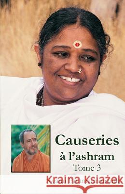 Causeries à l'ashram 3 Swami Paramatmananda Puri 9781680375534 M.A. Center