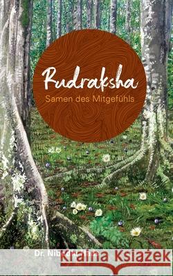 Rudraksha, Samen des Mitgefühls Haas, Nibodhi 9781680375893