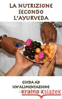 La nutrizione secondo l'Ayurveda Haas, Nibodhi 9781680376029