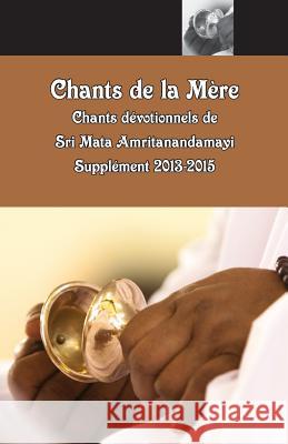 Chants de la Mère, Supplément 2013-2015 M. a. Center 9781680376463 M.A. Center