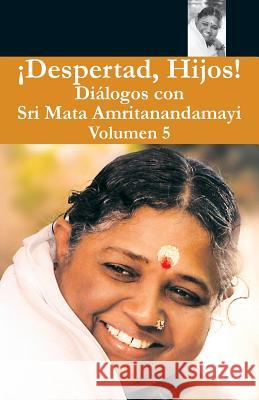 Despertad Hijos 5 Swami Amritaswarupananda Puri            Amma                                     Sri Mata Amritanandamayi Devi 9781680376562 M.A. Center