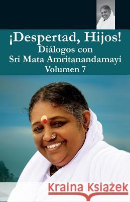 Despertad Hijos 7 Swami Amritaswarupananda Puri            Amma                                     Sri Mata Amritanandamayi Devi 9781680376586 M.A. Center