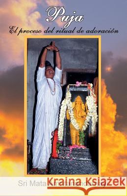 Puja-El proceso del ritual de Adoracin Swami Paramatmananda Puri 9781680376807 M.A. Center