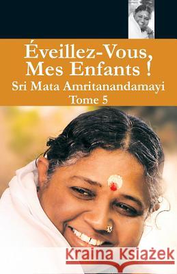 Éveillez Vous 5 Swami Amritaswarupananda Puri 9781680377002