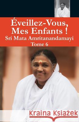 Éveillez Vous 6 Swami Amritaswarupananda Puri 9781680377019