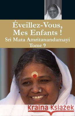 Éveillez Vous 9 Swami Amritaswarupananda Puri 9781680377040 M.A. Center