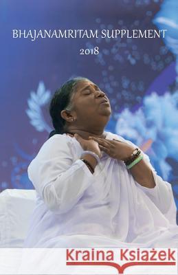 Bhajan Supplement 2018 M. a. Center                             Amma                                     Sri Mata Amritanandamayi Devi 9781680377538 M.A. Center