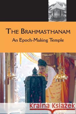The Brahmasthanam Sri Mata Amritanandamayi Devi            Amma 9781680377552 M.A. Center