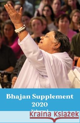 Bhajan Supplement 2020 - V1 Bhajan Supplement 2020 - V1              Amma                                     Sri Mata Amritanandamayi Devi 9781680378504 M a Center