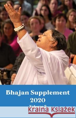 Bhajan Supplement 2020 - V2 M a Center                               Amma                                     Sri Mata Amritanandamayi Devi 9781680378573 M a Center