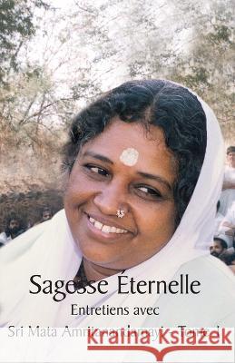 Sagesse Eternelle - Tome 2 Swami Jnanamritananda Puri Amma Sri Mata Amritanandamayi Devi 9781680378825 M a Center