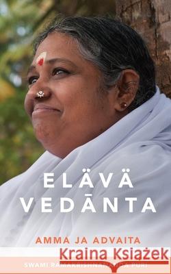 El?v? vedanta Swami Ramakrishnananda Puri              Amma                                     Sri Mata Amritanandamayi Devi 9781680379273 M a Center