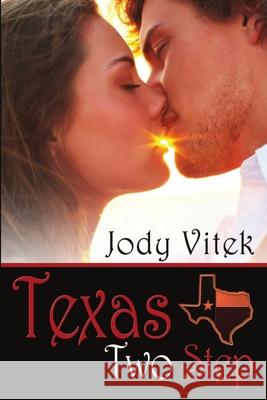 Texas Two Step Jody Vitek 9781680460148 Satin Romance
