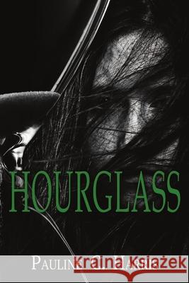 Hourglass Pauline C Harris 9781680460506