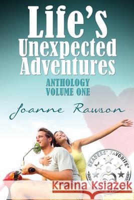 Life's Unexpected Adventures Joanne Rawson   9781680461152