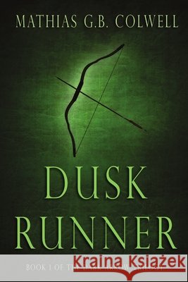 Dusk Runner Mathias G B Colwell 9781680461640