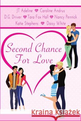 Second Chance for Love Nancy Pennick, Jt Adeline, D G Driver 9781680462722 Satin Romance