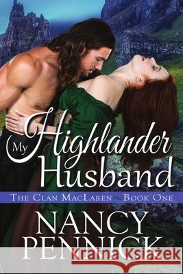 My Highlander Husband Nancy Pennick 9781680464153