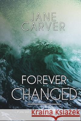 Forever Changed Jane Carver 9781680466690