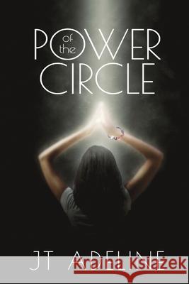 Power of the Circle Jt Adeline 9781680466942