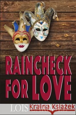 Raincheck for Love Lois Carroll 9781680467741