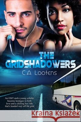 The Gridshadowers C a Lootens 9781680468533 Lulu Press