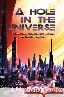 A Hole in the Universe J H Wear 9781680469059