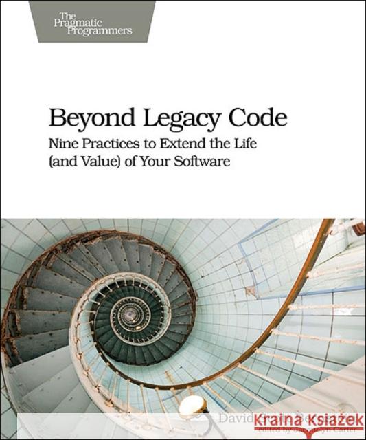 Beyond Legacy Code David Scott Bernstein 9781680500790 Pragmatic Bookshelf