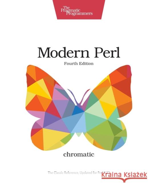 Modern Perl Chromatic, . 9781680500882 John Wiley & Sons